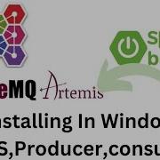 Installing Apache ActiveMQ Artemis In Windows JMS Producer Consumer And Broker Artemis Server