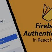 Firebase Authentication In React Native Tutorial