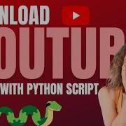 How To Download YouTube Video Downloader Using Python Script Python Youtube Downloader