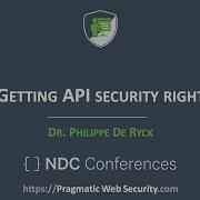 Getting API Security Right Philippe De Ryck NDC Security 2022