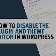 Disable Plugin And Theme Editor In WordPress How To Disable Plugin And Theme Editor In WordPress