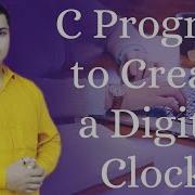 C Program To Create Digital Clock