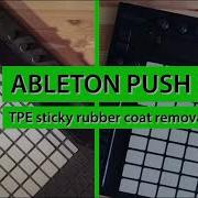 Ableton PUSH How To Open And Clean TPE Sticky Rubber Coating And Inside