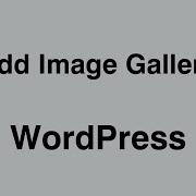 WordPress How To Add Image Gallery Block In The Gutenberg Editor