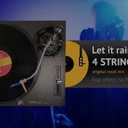 4 STRINGS Let It Rain Original Vocal Mix