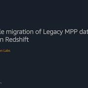 Predictable Migration Of Legacy MPP Databases To Amazon Redshift Detailed Version