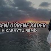 Ta Ki Seni Görene Kadar Olanlar Oldu Fatih Karaytu Remix