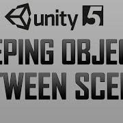 Saving Objects Between Scenes In Unity 5