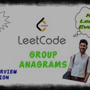 LEETCODE 49 GROUP ANAGRAMS CODE EXPLANATION TOP INTERVIEW QUESTION TECHIETHUGS