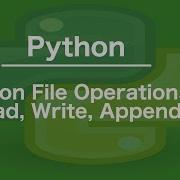 Python File Operations Read Write Append