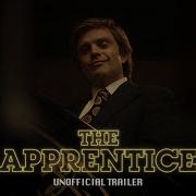 The Apprentice Unofficial Trailer
