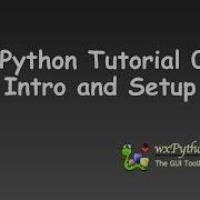 WxPython Tutorial 00 Intro And Setup