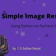 Simple Image Resizing Python Project Via PyCharm As IDE