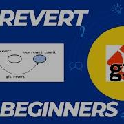 Git Revert Undoing Reverting Resetting Changes Git Tutorials For Beginners With Practice Lab