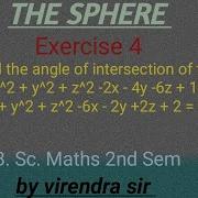 THE SPHERE II Angle Of Intersection Of Two Spheres II Ex 4 Q No 7 II B Sc II H Emathematics7916