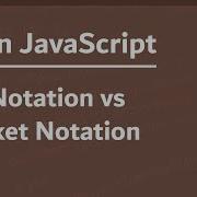 Learn JavaScript In Arabic 2021 080 Dot Notation Vs Bracket Notation