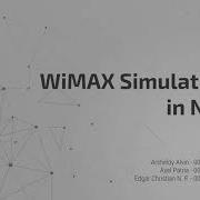 Wireless Mobile Communication WiMAX Simulation Group 6