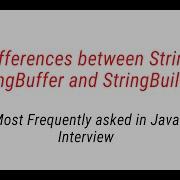 Difference Between String StringBuffer And StringBuilder