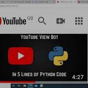 New 5 Line Youtube Viewbot Python 2021 Easy Simple And Best Viewbot