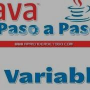 Java Paso A Paso Variables