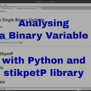 Analyze A Single Binary Variable With Python And StikpetP Library