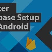 Flutter Firebase Auth Setup For Android