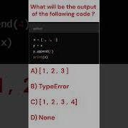 What Will Be The Output Of The Following Code Shorts Python