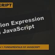 22 Function Expression In JavaScript Fundamentals Of JavaScript A Complete JavaScript Course