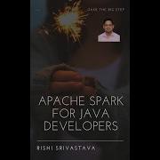 01 Apache Spark For Java Developers Tutorial Series