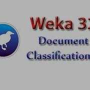 Weka Tutorial 32 Document Classification 2 Application