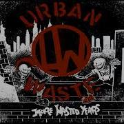 Urban Waste Out Of My Head More Wasted Years
