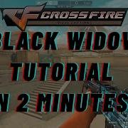 CrossFire Black Widow Tips And Tricks Part 1 Tagalog Tutorial 2022