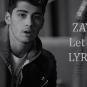 ZAYN Let Me Lyrics