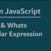 Learn JavaScript In Arabic 2021 134 Intro And What Is Regular Expression