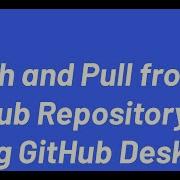 Fetch And Pull From GitHub Repository Using GitHub Desktop Git Fetch And Pull With GitHub Desktop