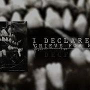 I Declare War GRIEVE FOR NO ONE
