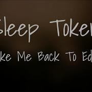 Sleep Token Take Me Back To Eden Lyrics
