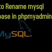 How To Rename Mysql Database In Phpmyadmin