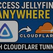 Access Jellyfin From Anywhere Via Cloudflare Tunnels