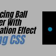 Bouncing Ball Loader With Animation Effect CSS Animation Effect