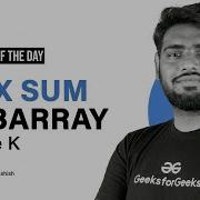 POTD 11 12 2023 Max Sum Subarray Of Size K Problem Of The Day GeeksforGeeks