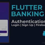 Build A Secure Login System For A Flutter Banking App Firebase Auth
