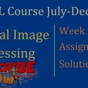 Digital Image Processing NPTEL Assignment 5 Week 5 Assignment Answers 2024