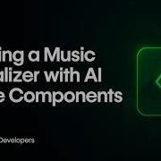 Building A Music Visualizer With AI Code Components