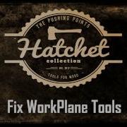02 Hatchet Workplane Tools