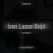 Bora Duran İsmi Lazım Değil Speed Up