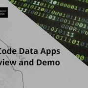 Low Code Data Apps Overview And Demo