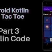 Android Kotlin Beginner Tutorial Tic Tac Toe Part 3 Kotlin Code