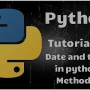Python Programming Tutorial 17 Data And Time In Python Method 2