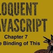 Eloquent JavaScript Chapter 7 The Binding Of This